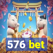 576 bet